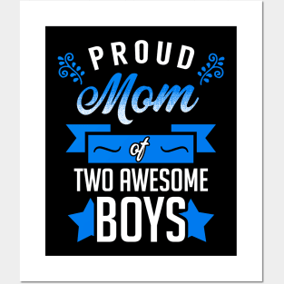 Proud Mom of Two Awesome Boys Posters and Art